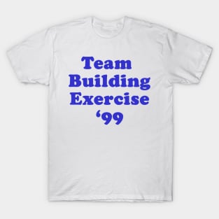 Team Building Exercise '99 T-Shirt